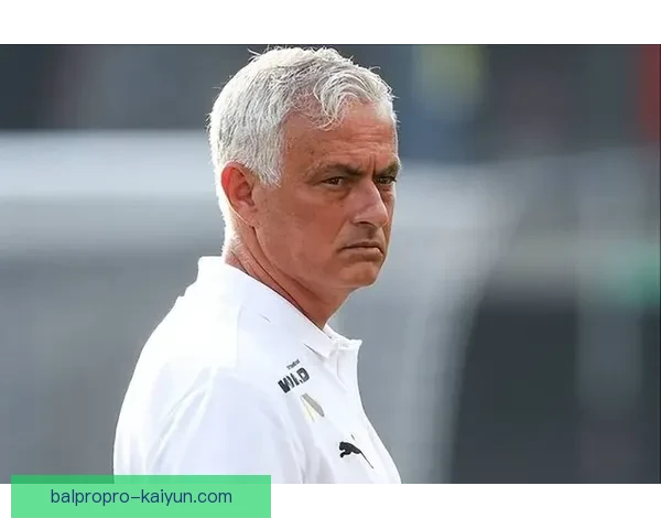 穆里尼奥执教理念引发广泛关注，战术灵活性与团队管理能力备受赞誉